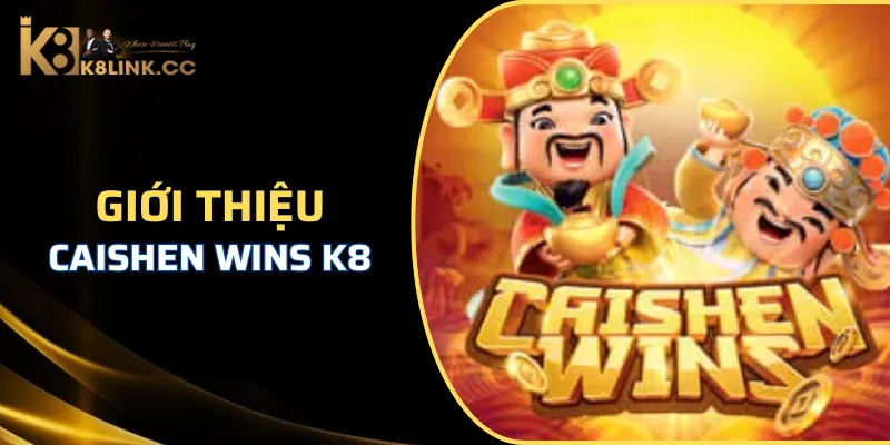 Giới thiệu đôi nét về tựa game Caishen Wins hấp dẫn cược thủ.