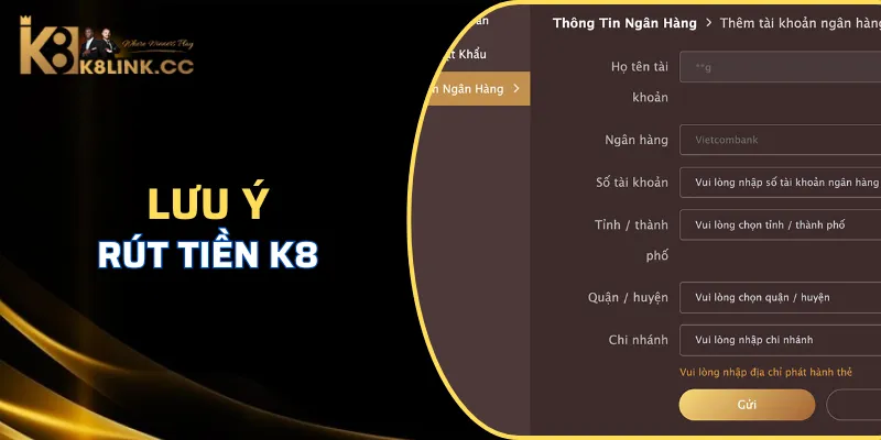 Những lưu ý khi rút tiền K8