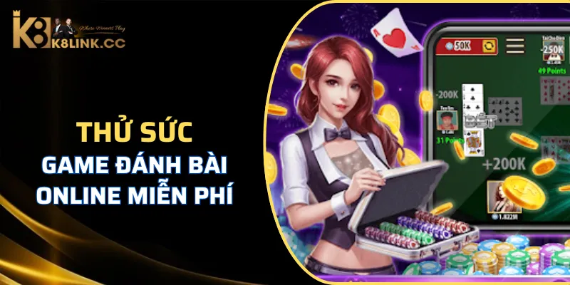 Bạn có thể thử sức cùng các game bài online nào?