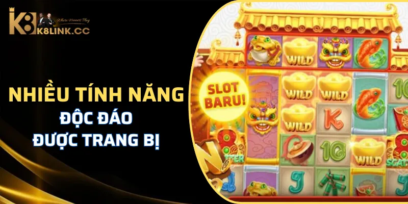 Caishen Wins được trang bị nhiều tính năng hấp dẫn và đa dạng.